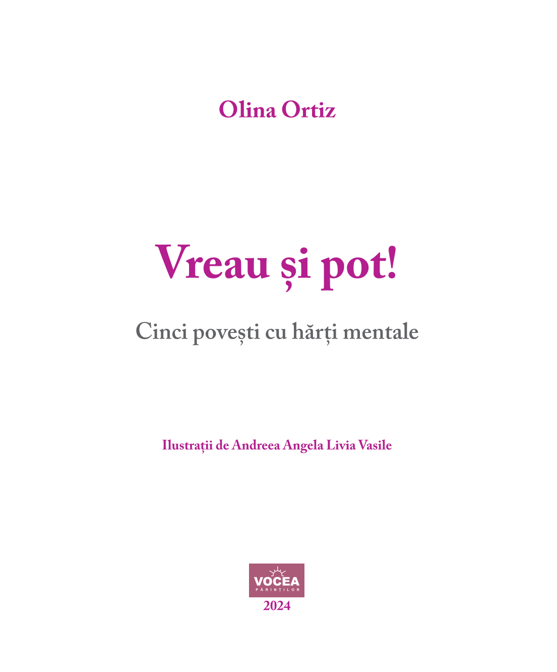 Vreau și pot! Cinci povești cu hărți mentale - Olina Ortiz