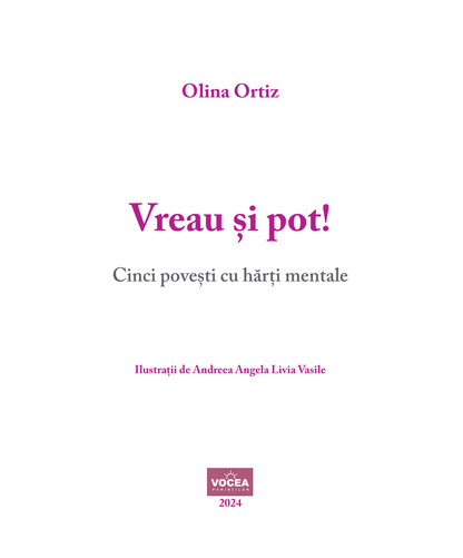 Vreau și pot! Cinci povești cu hărți mentale - Olina Ortiz