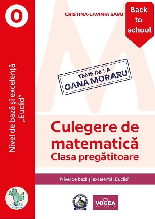 Culegere de matematică. Nivel de bază și excelență ”Euclid”-Clasa pregătitoare-Cristina-Lavinia Savu