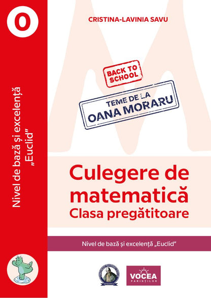 Culegere de matematică. Nivel de bază și excelență ”Euclid”-Clasa pregătitoare-Cristina-Lavinia Savu