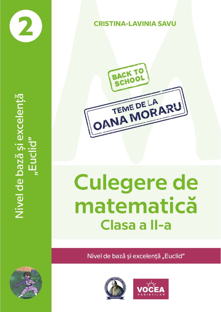 Culegere de matematică. Nivel de bază și excelență ”Euclid”-Clasa a II-a-Cristina-Lavinia Savu
