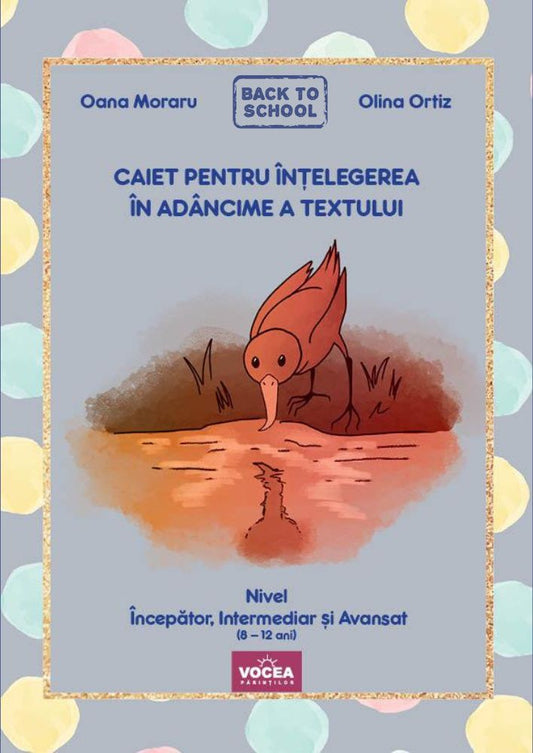 Caiet pentru înțelegerea în adâncime a textului - Oana Moraru * Olina Ortiz