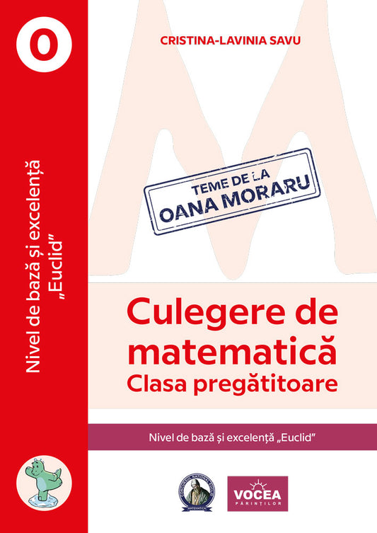 Culegere de matematică. Nivel de bază și excelență ”Euclid”-Clasa pregătitoare-Cristina-Lavinia Savu